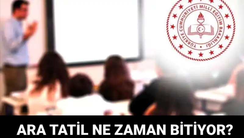 Türkiye'de Ara Tatil Ne Zaman Bitiş Tarihine Ulaşıyor?