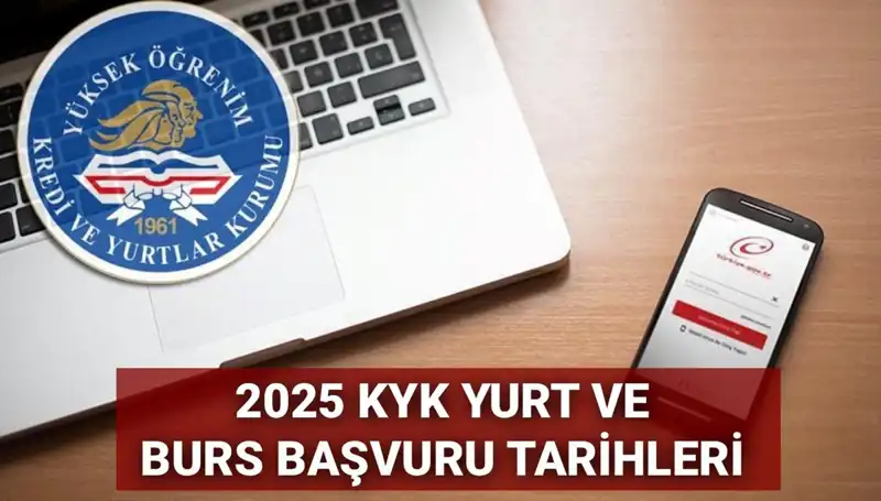 2025 KYK Yurt ve Burs Başvuruları: Tarihleri ve Süreçler Hakkında Bilgi