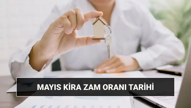 Kira Zam Oranı Mayıs 2025: Yeni Artış Ne Zaman Açıklanacak?