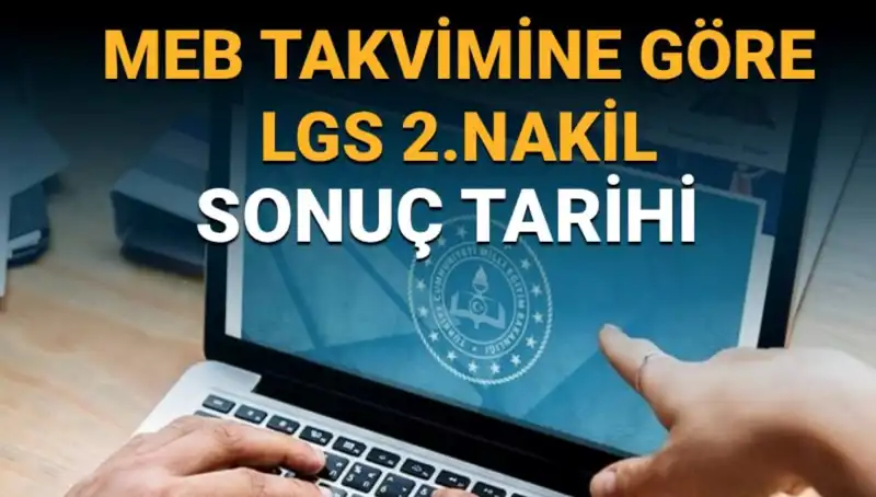 LGS 2. Nakil Süreci: 3. Tercihlerin Son Tarihi Açıklandı!