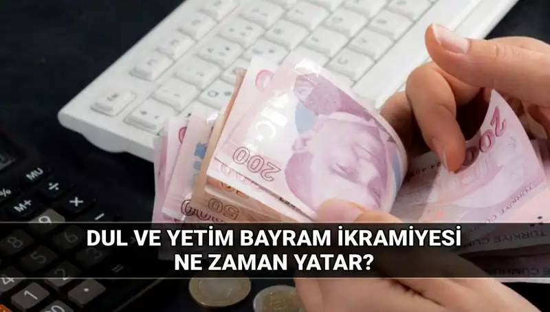 Dul ve Yetim Maaşı Alanlar Bayramda Ne Kadar İkramiye Alacak?