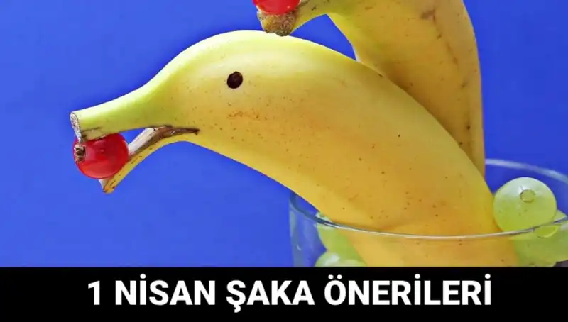 1 Nisan Şakaları: En Komik ve Eğlenceli Fikirler Burada!