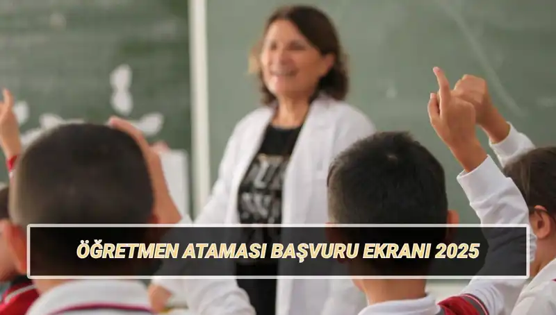 15 Bin Öğretmen Atama Başvurusu Başladı! İşte Detaylar ve Başvuru Linki