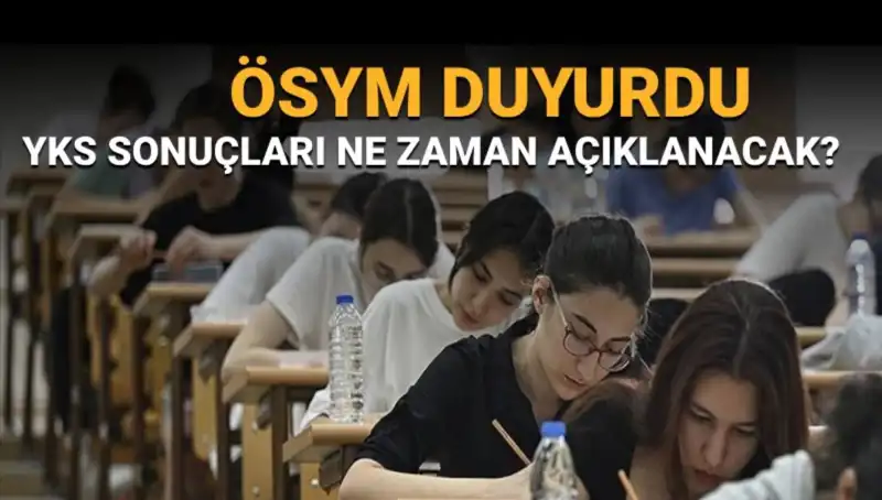 YKS Sonuçları İçin Geri Sayıma Başlandı: Hangi Tarihte Açıklanacak?