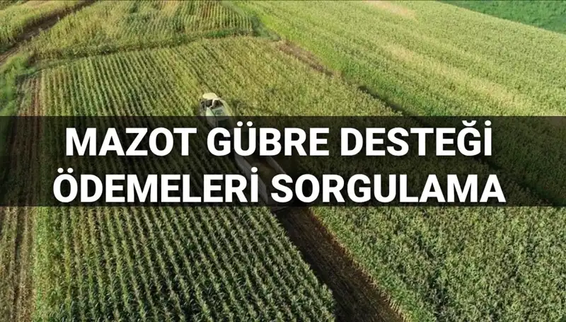 Mazot ve Gübre Desteği Ödemeleri: 2025 Mart Ayı Tarihleri ve Detayları