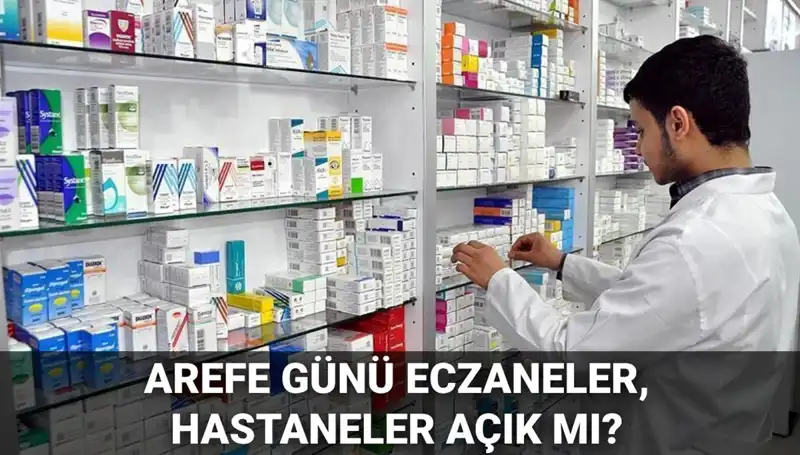 Arefe Günü Sağlık Kurumları Açık mı Kapalı mı? İşte Cevabı!