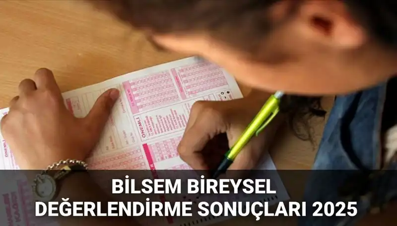 BİLSEM 2025 Bireysel Değerlendirme Sonuçları İle Kayıt Hakkı Kazananlar